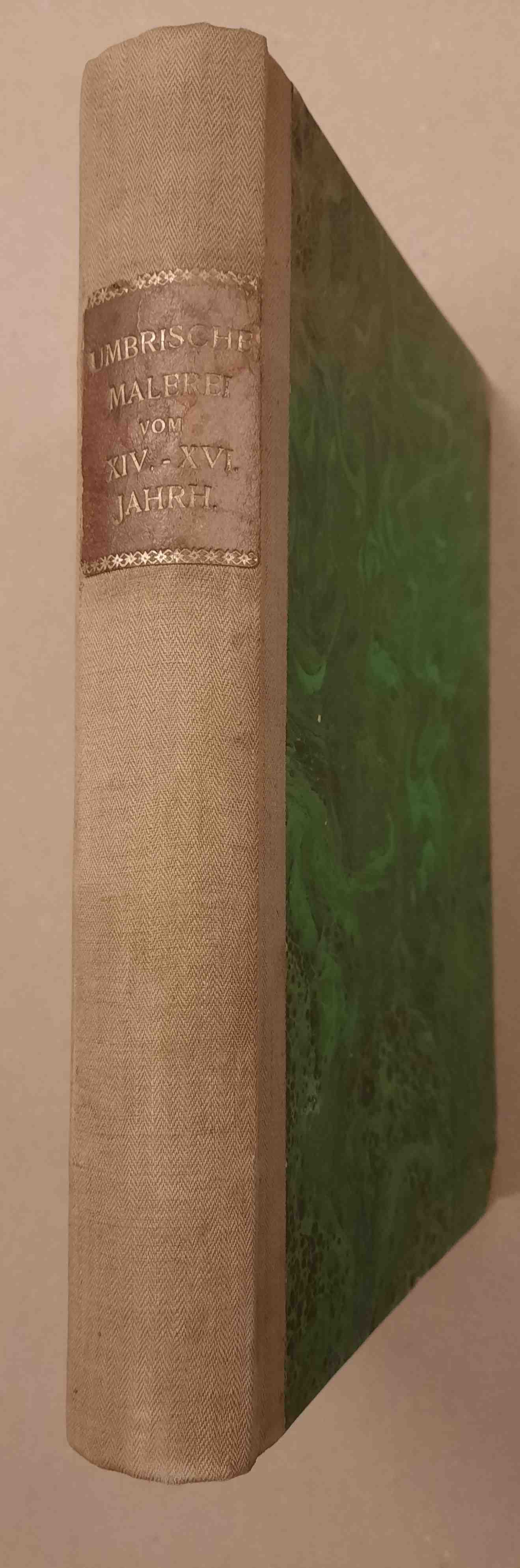 Jacobsen, Emil - Umbrische malerei des vierzehnten, funfzehnten und sechzehnten jahrhunderts, studien in der gemldegalerie zu Perugia, von Emil Jacobsen. Mit 73 lichtdrucktafeln. Zur Kunstgeschichte des Auslandes. Heft 107.