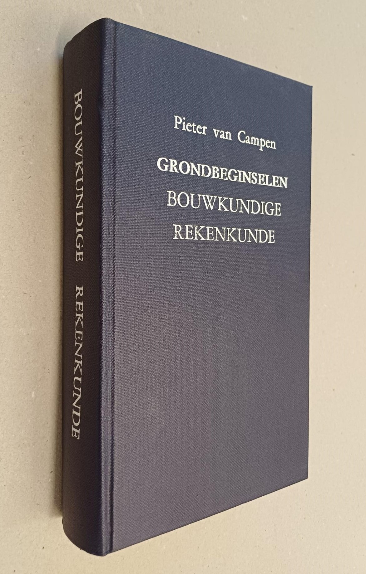 Campen, P. van e.a. - Grondbeginselen der bouwkundige meetkunde