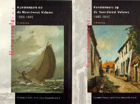 Roodenburg, Klaas. - Kunstenaars op de Noordwest Veluwe 1880-1980 - Vol I & II - Signed