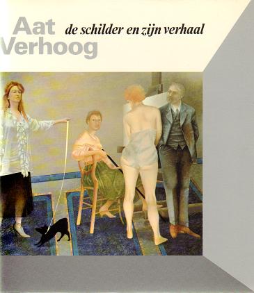 Verhoog, Aat - Driel, Dr. Lo van. - Aat Verhoog. De schilder en zijn verhaal. (Luxury edition).