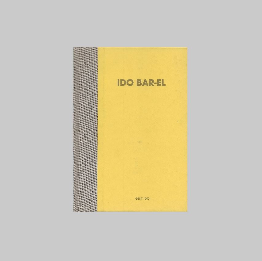 Bar-EL, Ido - Hoet, Jan (ed.).. - Ido Bar-El: Works, 1989 - 1993. .