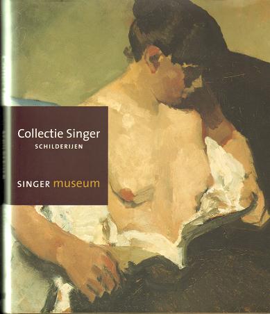 Singer Museum Laren - Blokland, A. et al. - Collectie Singer. Schilderijen.