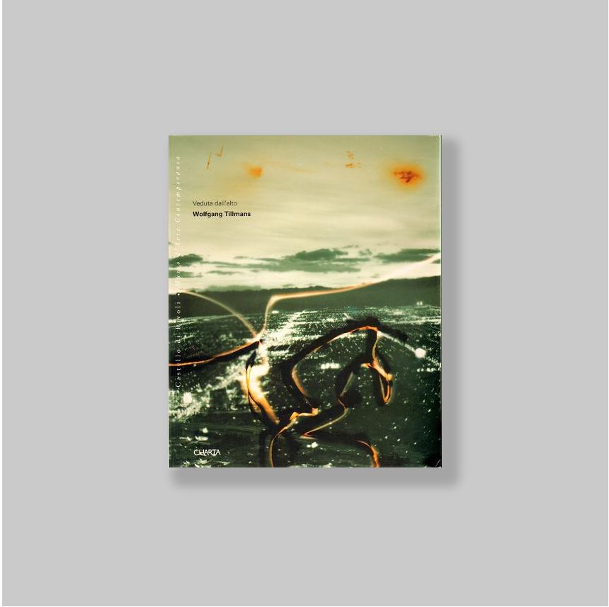Tillmans, Wolfgang - Felix, Zdenek (ed.). - Veduta dall'alto: Wolfgang Tillmans. VERY FINE COPY.