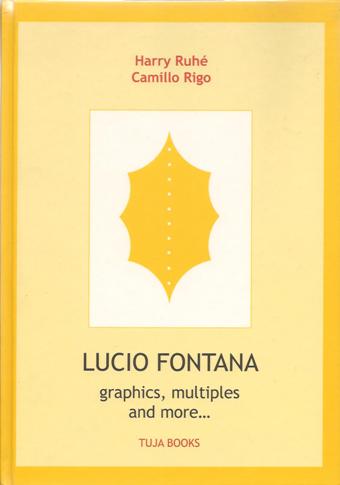 Fontana, Lucio - Ruh, Harry & Camillo Rigo. - Lucio Fontana: Graphics, Multiples And More... SHRINKWRAPPED [NEW] COPY.
