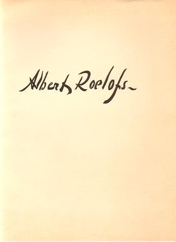 Roelofs, Albert - Koolhaas, T. et al. - Albert Roelofs. Herinneringen van Herman Teirlinck, E.F. Roelofs-Bleckmann en J. Verspyck-van der Elst.