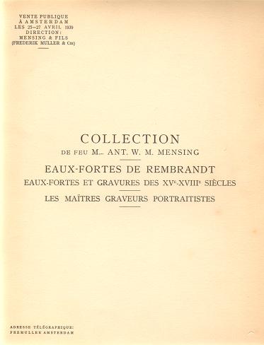 Rembrandt van Rijn - - Collection de Feu M.- Ant. W.M. Mensing: Eaux-Fortes de Rembrandt. Eaux-Fortes et Gravures des XVe - XVIIIe Sicles, Les Matres Graveurs Portraitistes. FINE COPY.