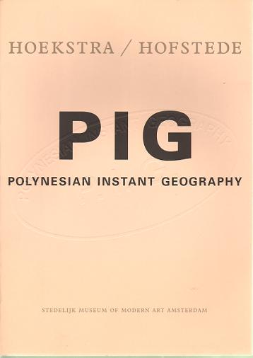 Sassen, Jan Hein [et al.]. - PIG: Berend Hoekstra - Hilarius Hofstede: Polynesian Instant Geography. COPY AS NEW.