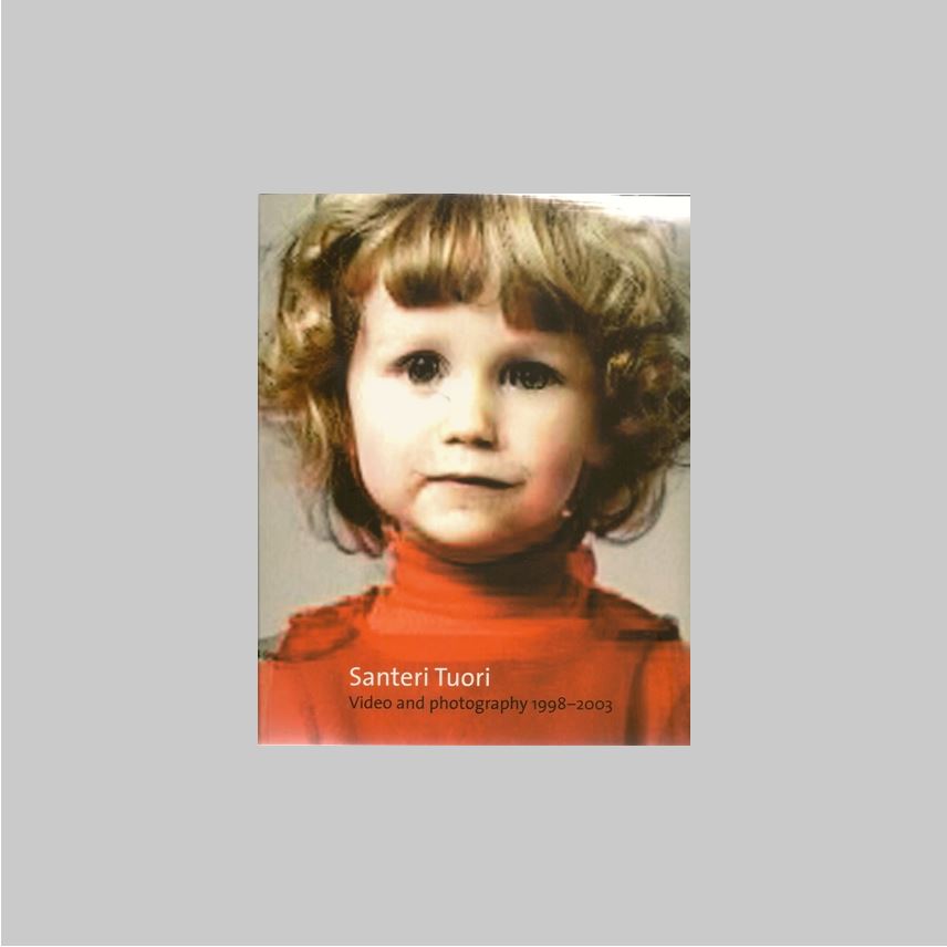 Tuori, Santeri - - Santeri Tuori: Video and Photography 1998-2003. VERY FINE COPY + EXTRA.