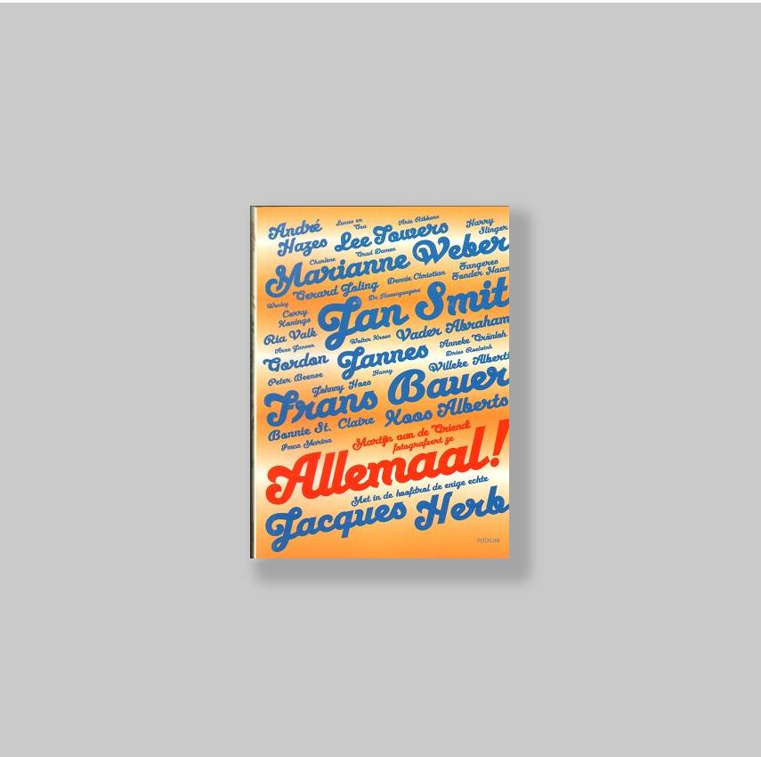 Griendt, Martijn  de (Eindhoven NL, 1970) - Roosmalen, Marcel van. - Allemaal! LUXURY COPY AS NEW/SIGNED.