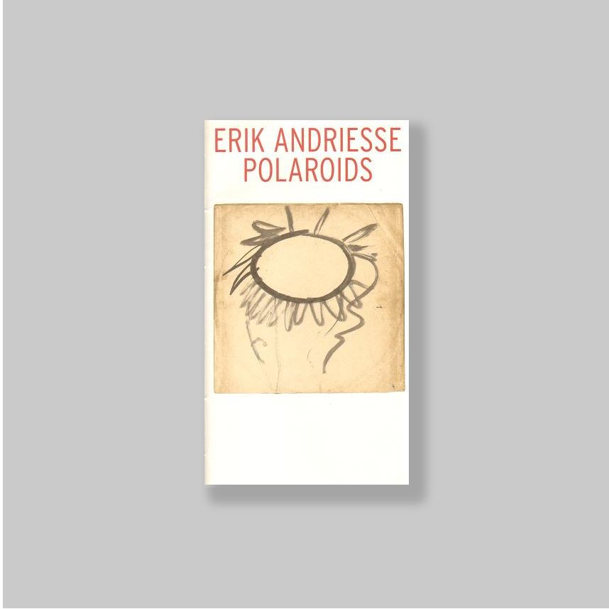 Andriesse, Erik - tz, G.F. et al. (ed.) - Erik Andriesse: Polaroids. FINE COPY.