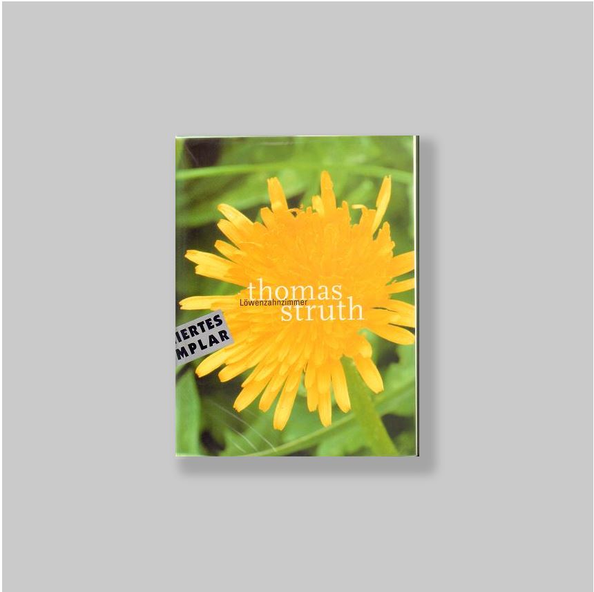 Struth, Thomas - Schwartz, Dieter. - Thomas Struth: Lwenzahnzimmer [Lowenzahnzimmer/Loewenzahnzimmer]. (SIGNED)