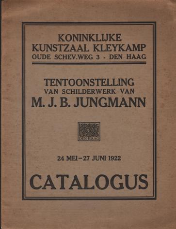 Jungmann, Maarten Johannes Balthasar - - Tentoonstelling van Schilderwerk van M.J.B. Jungmann.