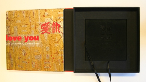 Opheusden, Jan Peter  - Kuyk, Jef van;  Lambert Moner [et al.]. - Love You. Jan Peter van Opheusden: China-Beijing 2008. LUXURY EDITION/MINT COPY.