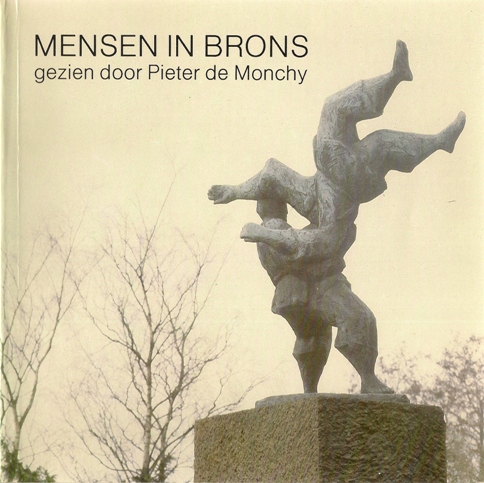 Monchy, Pieter de (1916-2011) - Visser, Tini. - Mensen in brons gezien door Pieter de Monchy. SIGNED/DEDICATED + LETTER.