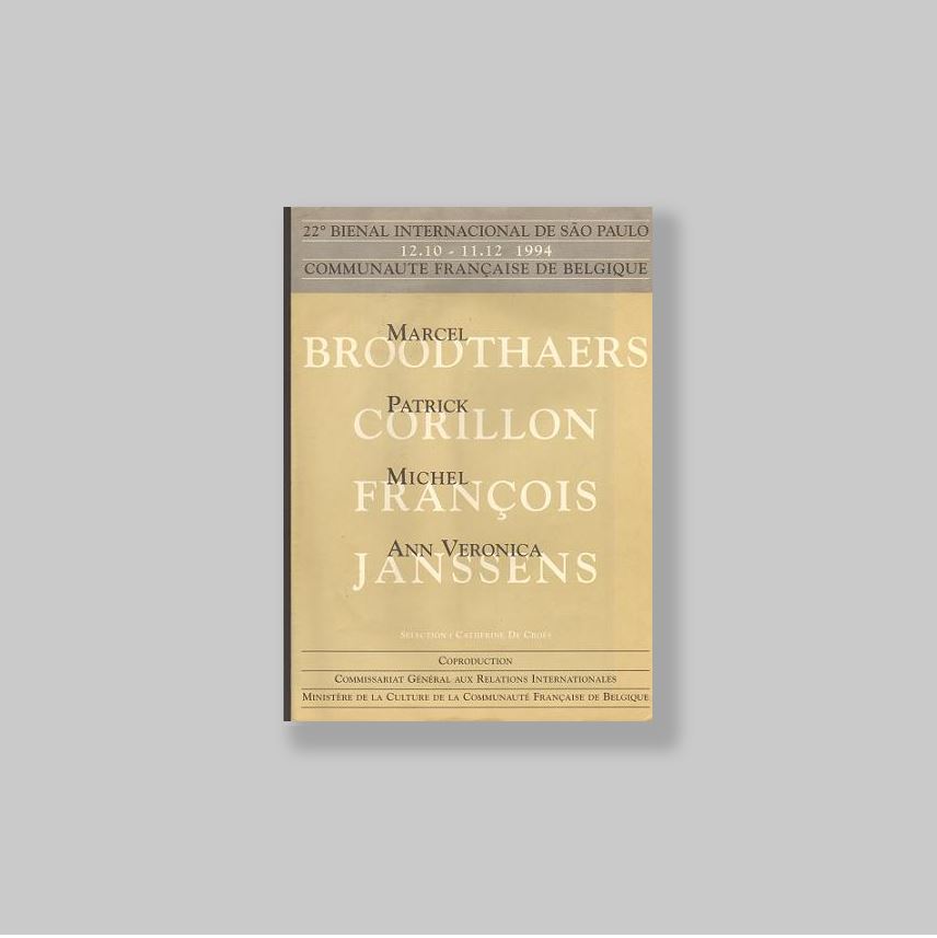Cros, Catherine De [et al.]. - Marcel Broodthaers/Patrick Corillon/Michel Franois/Ann Veronica Janssens.