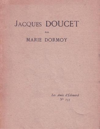 Doucet, Jacques - Dormoy, Marie. - Jacques Doucet. SIGNED.