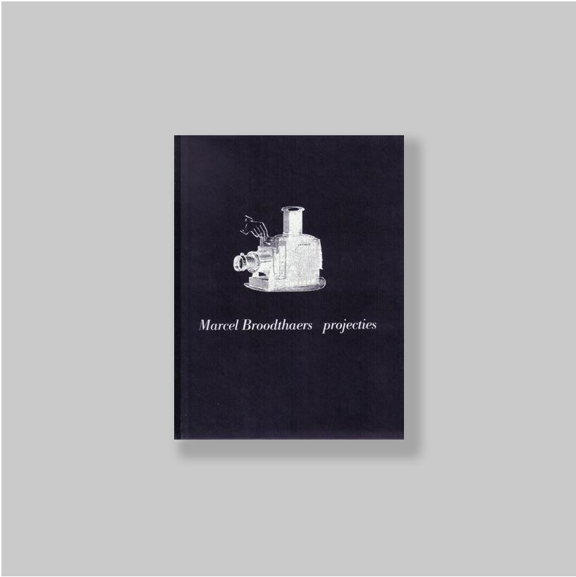 Broodthaers, Marcel - Debbaut, Jan (introd.). - Marcel Broodthaers: Projecties. MINT COPY.