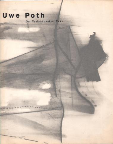 Poth, Uwe - Slaterus, Harald (design). - Uwe Poth. De Nederlandse Reis. SIGNED + DRAWING.