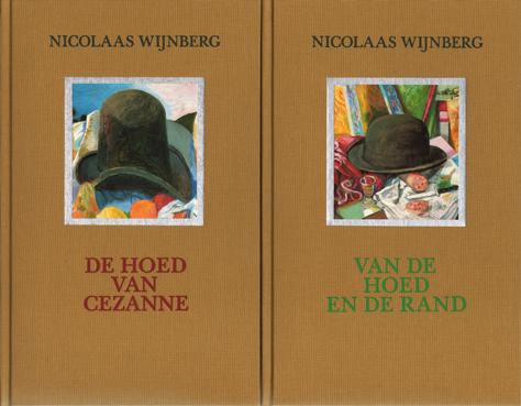 Wijnberg, Nicolaas - Cahr, Sybilla von (introd.). - SIGNED LUXURY COPY/EDITION OF 25/AS NEW. Nicolaas Wijnberg: De hoed van Czanne/Van de hoed en de rand. Onbruikbare herinneringen van een Amsterdamse schilder. MEMORI INUTILE. 2 vols.