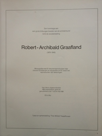 Graafland, Rob (Robert-Archibald) - Twaalfhoven, T. W. [LUXURY COPY LEATHER BOUND]. - Een  hommage aan een grote limburgse meester van de schilderkunst rond de eeuwwisseling. Robert-Archibald (Rob) Graafland (1875-1940).<br>Monografie met 61 kleurenreproducties naar olieverf schilderijen en aquarellen en 67 zwart/wit reproducties van tekeniningen. LUXURY COPY.