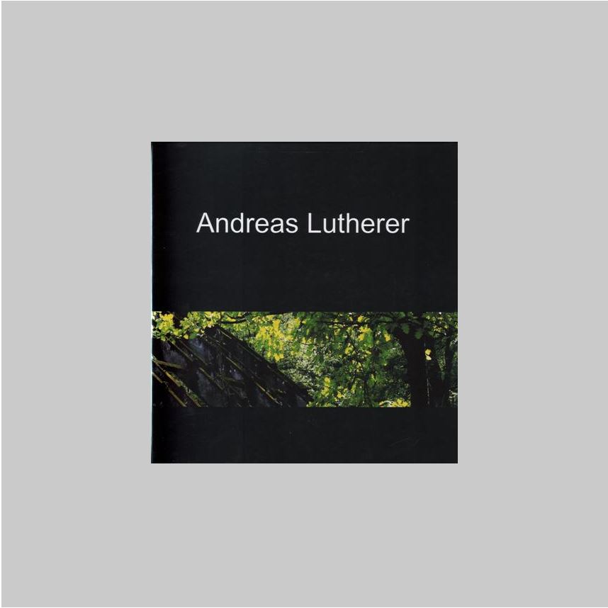 Lutherer, Andreas (Mnchengladbach, 1962) - - Andreas Lutherer: Fotoarbeiten.