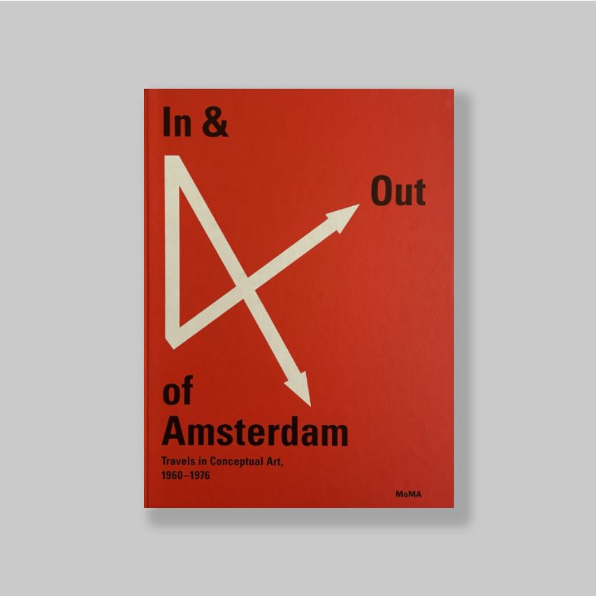 Cherix, Christophe. - In & (and) Out of Amsterdam: Travels in Conceptual Art 1960-1980. AS NEW, STILL SEALED