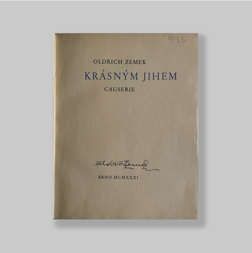 Bilkovskeho, Frantiska - Zemek, Oldrich. - Krasnym Jihem: Causerie. SIGNED COPY DELUXE.