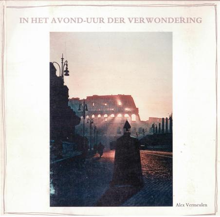 Vermeulen, Alex - - In het avond-uur der verwondering. Filmboek.