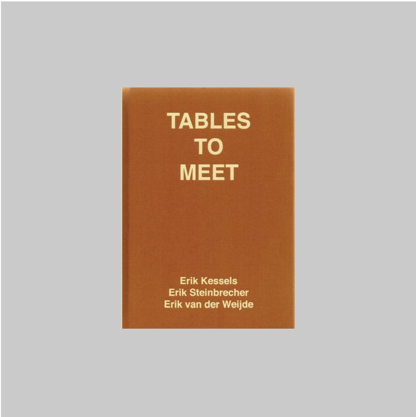 Kessels,  - Steinbrecher,  & Erik van der Weijde. - Tables To Meet