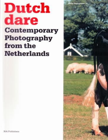 GIERSTBERG, FRITS (ED.) - Dutch dare: contemporary photography from the Netherlands.