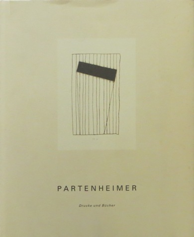 Partenheimer, Jrgen - - Jrgen Partenheimer. Drucke und Bucher. Prints and Books.