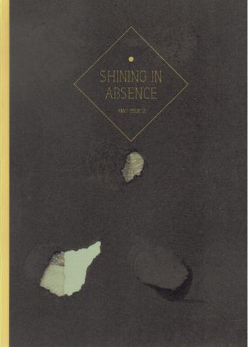 Kessels, Erik (edited and designed) - Amc2 journal Issue 12: Shining in Absence. MINT COPY.
