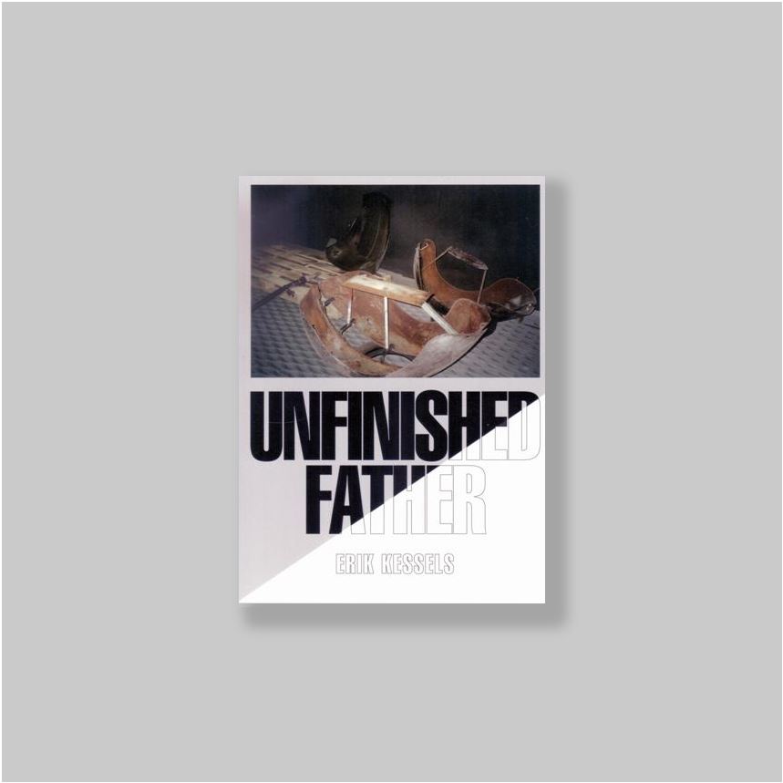Kessels, Erik. - Unfinished Father. (Signed).