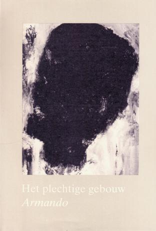 Armando (Herman Dirk van Dodeweerd) - (Amsterdam, 1929) - - Het  plechtige gebouw: Armando. MINT SIGNED COPY.