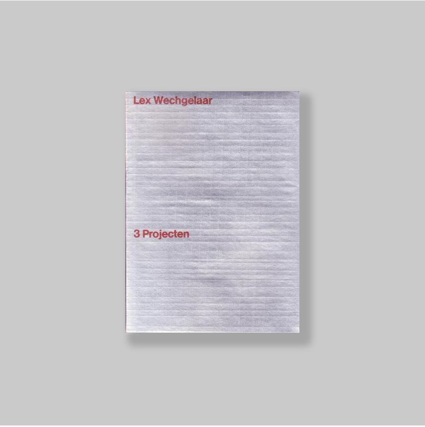 Wechgelaar, Lex - Smith, Dave et al. - Lex Wechgelaar. 3 Projekten.VERY  FINE COPY.