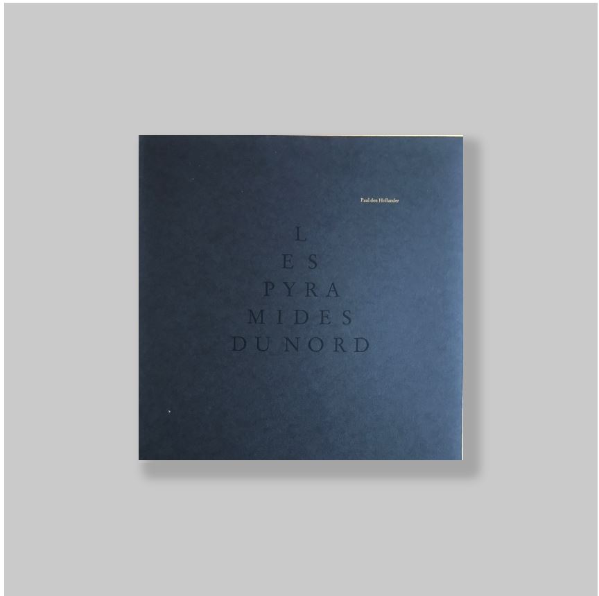 Hollander, Paul den - Achterberg, Gerrit (poetry). - Les Pyramides Du Nord