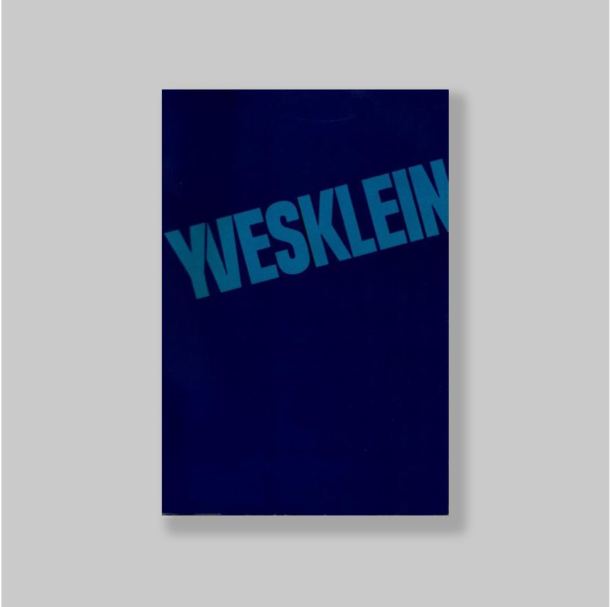 Klein, Yves - - Yves Klein.Stedelijk Museum Amsterdam 22.10 - 13.12 1965.