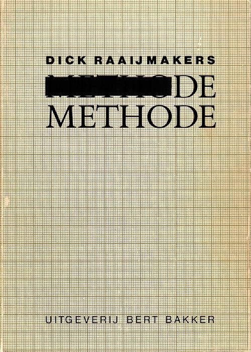 Raaijmakers, Dick (= Raaymakers) [Maastricht, 1930 - The Hague, 2013] - - De Methode [The Method].