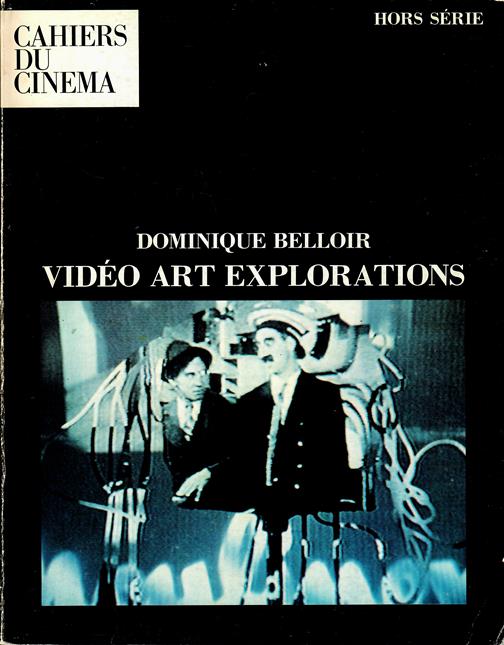 Fargier, Jean-Paul [et al.]. - Dominique Belloir Vido Art Explorations.