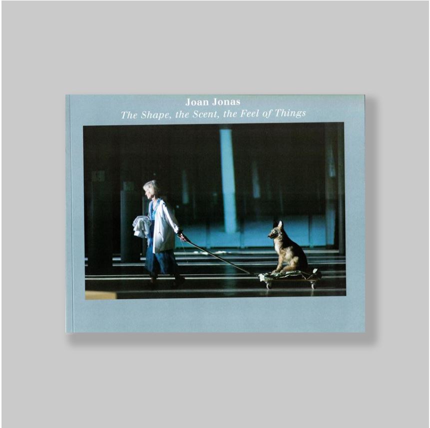 Jonas, Joan - Cooke, Lynne. - Joan Jonas: the Shape, the Scent, the Feel of Things. VERY FINE COPY.