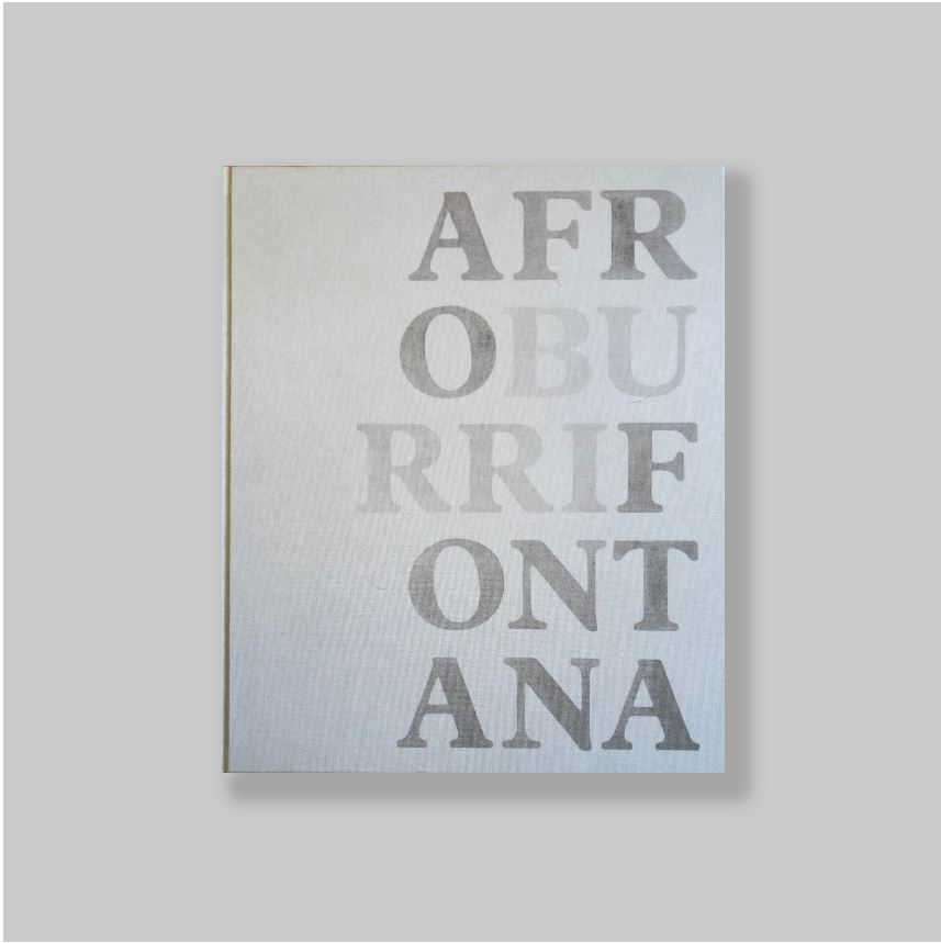 Geuna, Elena. - Afro - Burri - Fontana.