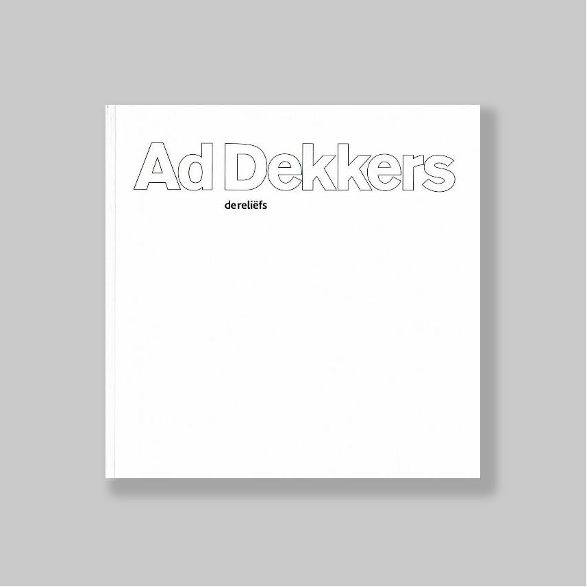 Dekkers, Ad  (1938-1974) - Augustijn, Piet. - Ad Dekkers - De Relifs.