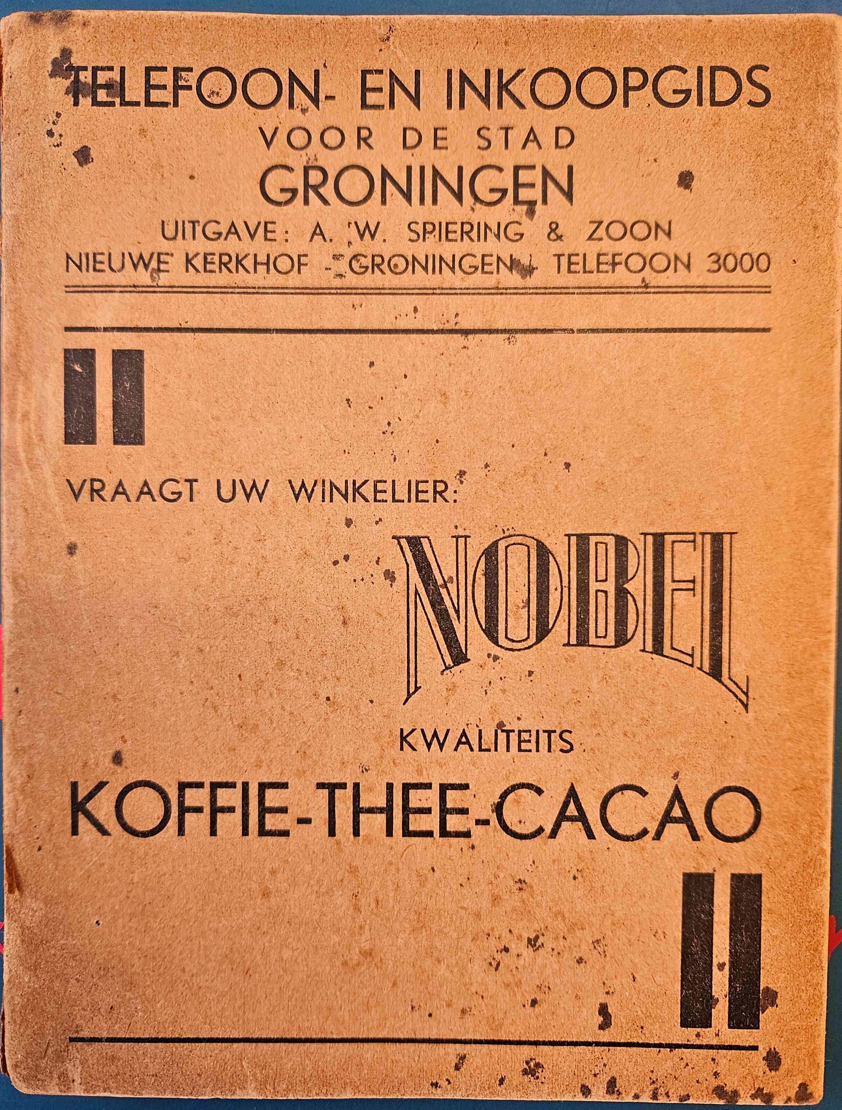  - Telefoon- en inkoopgids voor de stad Groningen. 'Vraagt uw winkelier: Nobel kwaliteits koffie thee cacao'.