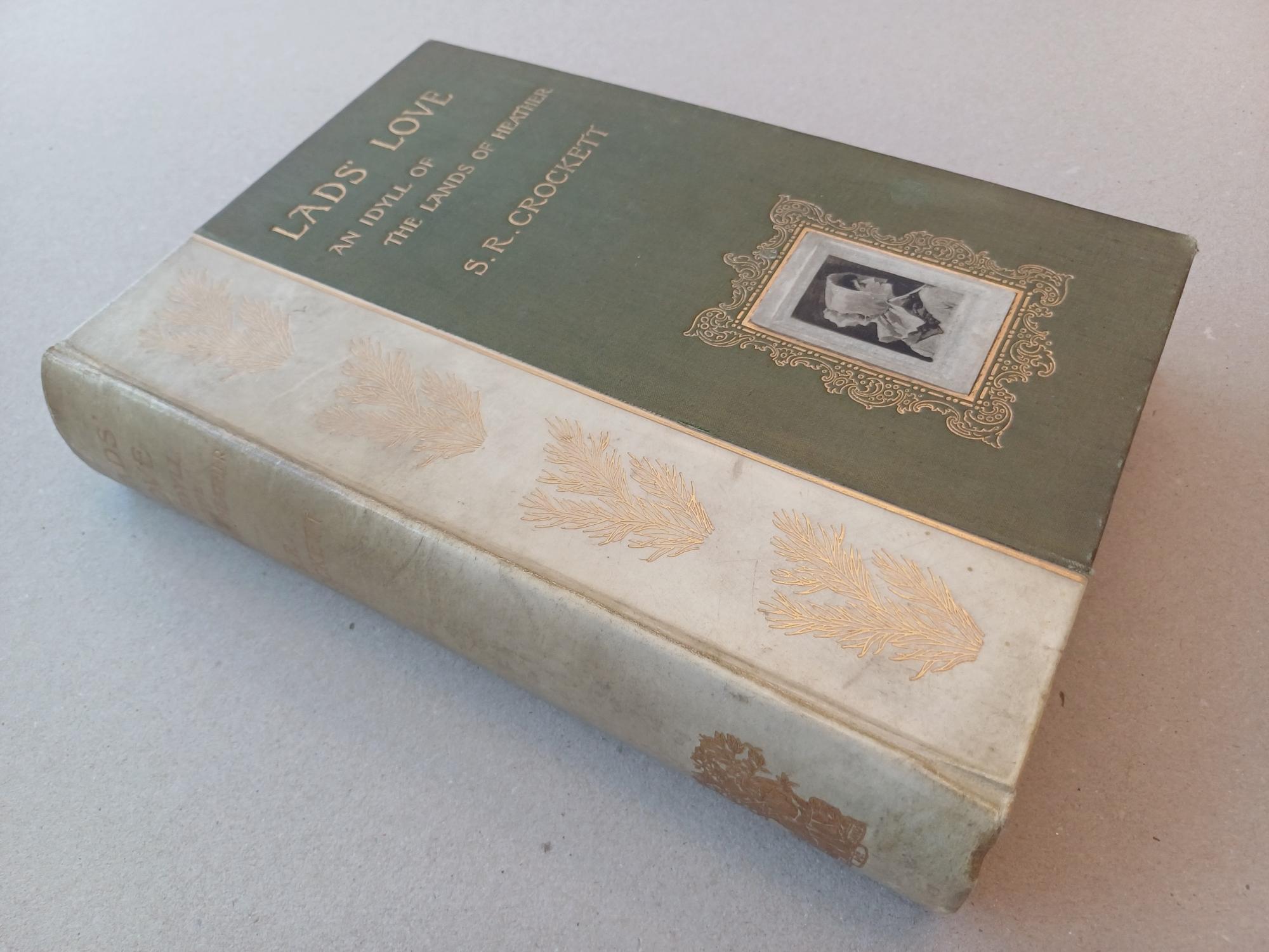 Crockett, S.R. - Lad's Love. An idyll of the lands of heather (limited edition)