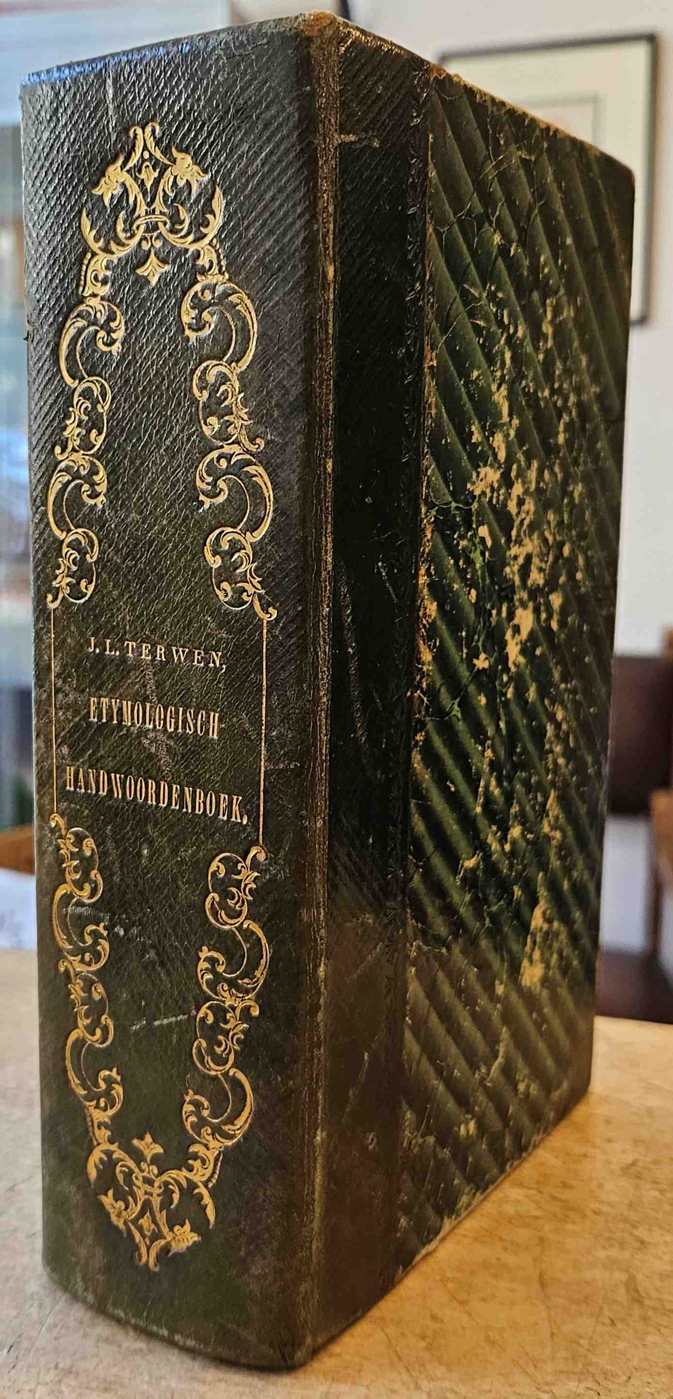 Terwen, J.L. - Etymologisch handwoordenboek der Nederduitsche taal, of proeve van een geregeld overzigt van de afstamming der Nederduitsche woorden. LUXE EXEMPLAAR