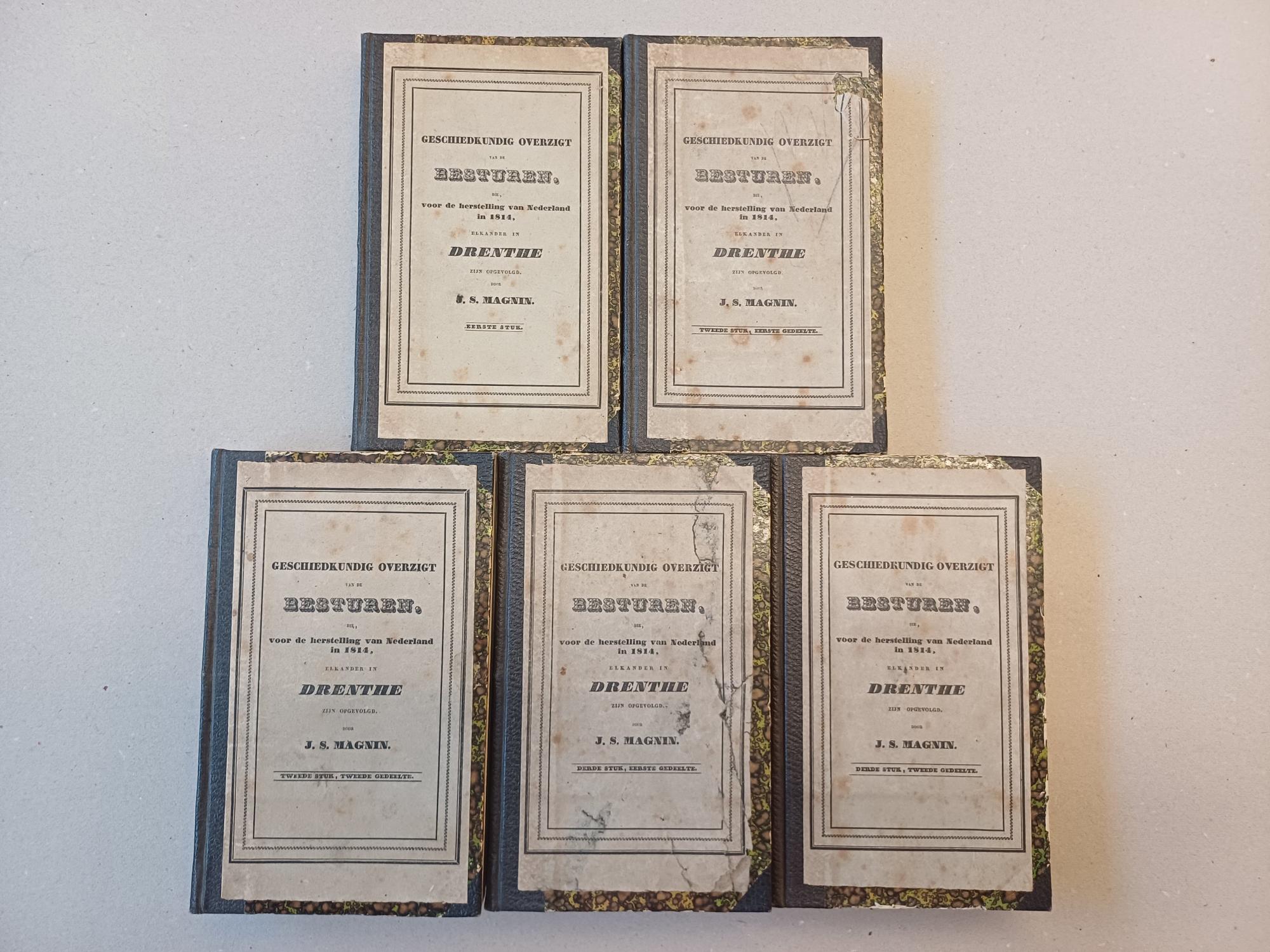 Magnin, J.S. - Geschiedkundig overzigt van de Besturen die vr de herstelling van Nederland in 1814 elkander in Drenthe zijn opgevolgd - COMPLEET