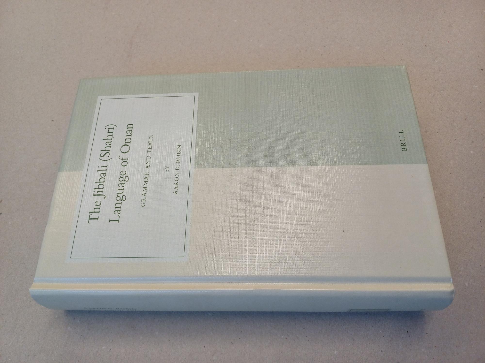Rubin, Aaron D. - The Jibbali (Shahri) Language of Oman: Grammar and Texts