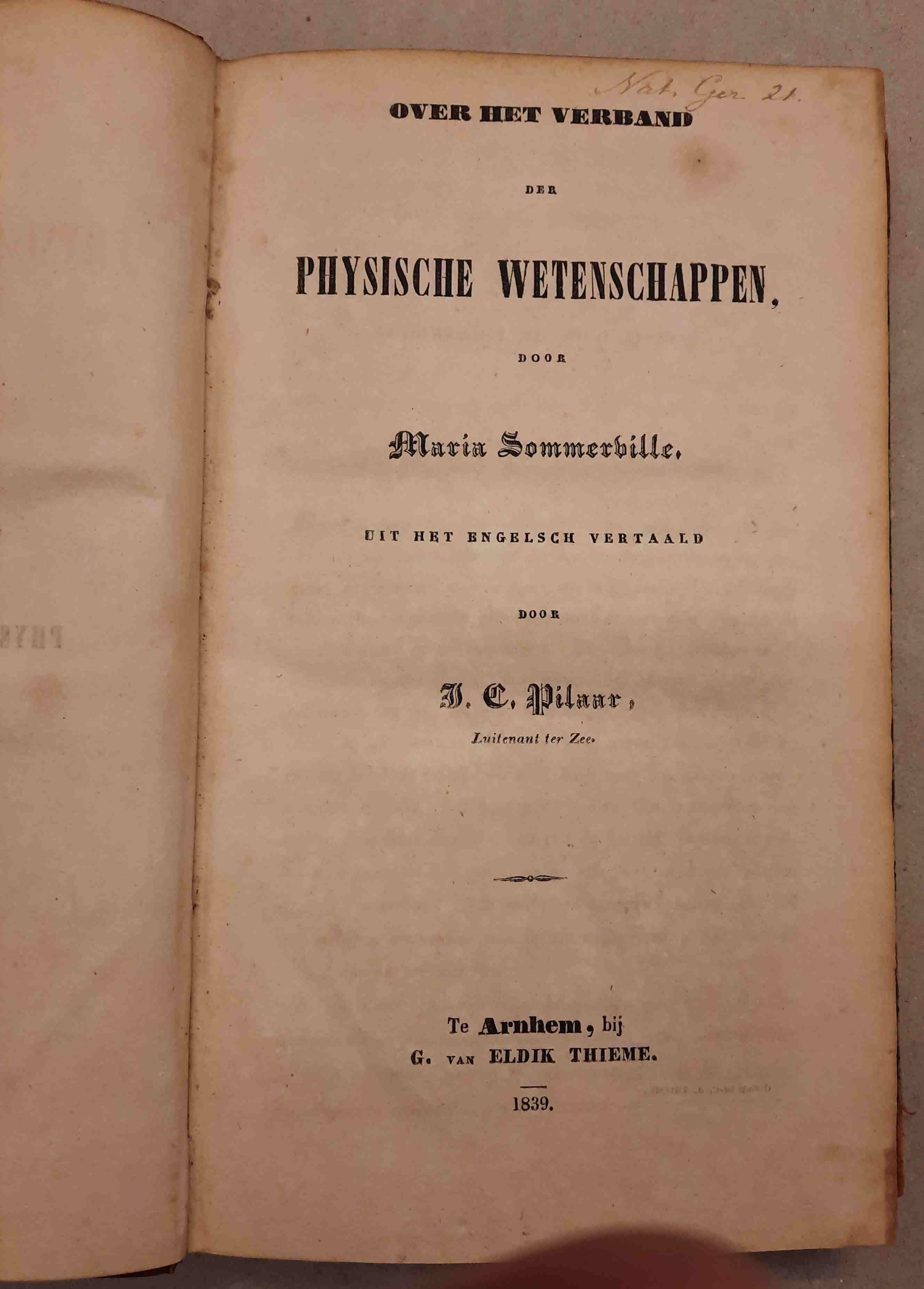 Sommerville, Maria - Over het verband der Physische Wetenschappen, door Maria Sommerville; uit het Engelsch vertaald door J.C. Pilaar, Luitenant ter Zee.