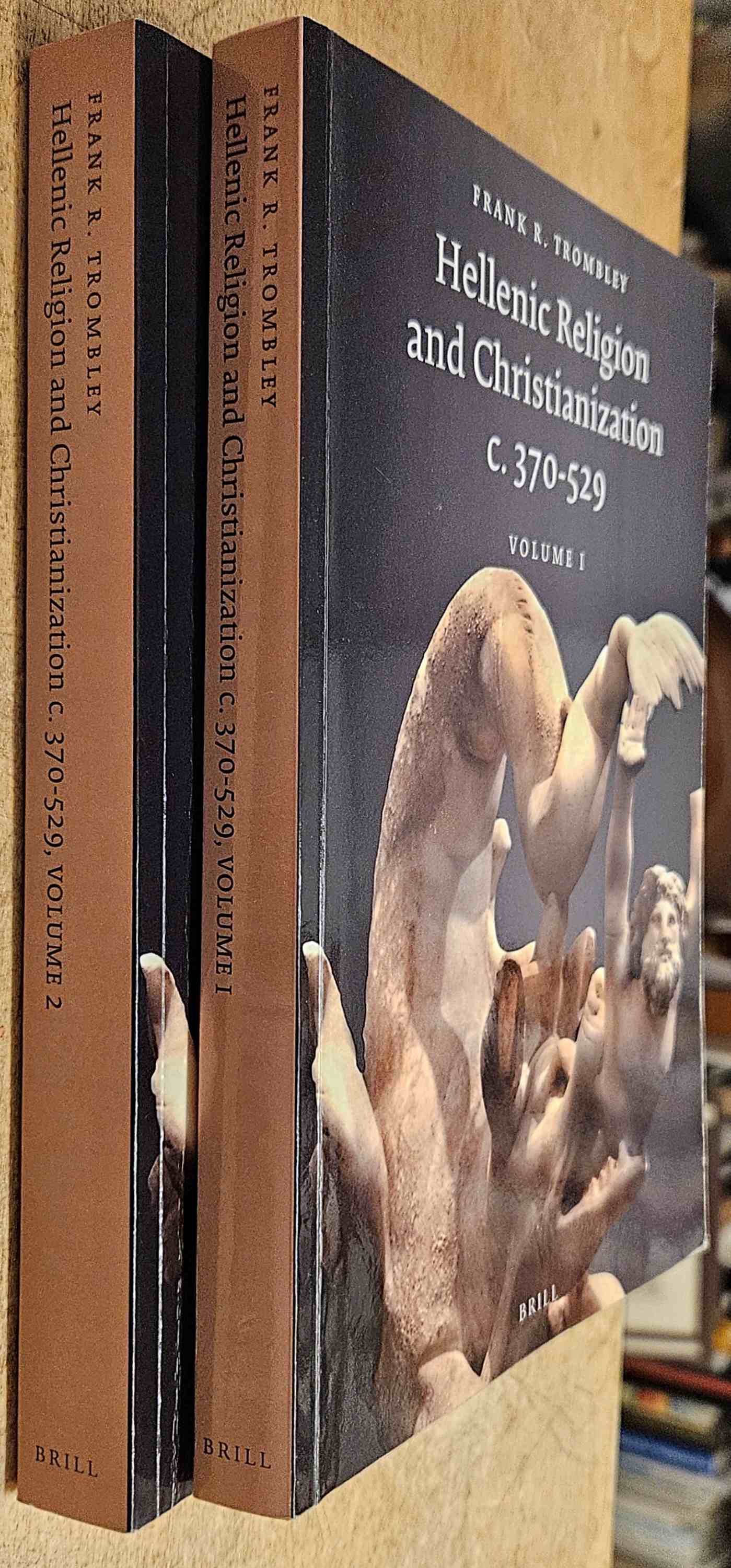 Trombley, Frank R. - Hellenic religion and Christianization C. 370 - 529. VOL 1 & 2