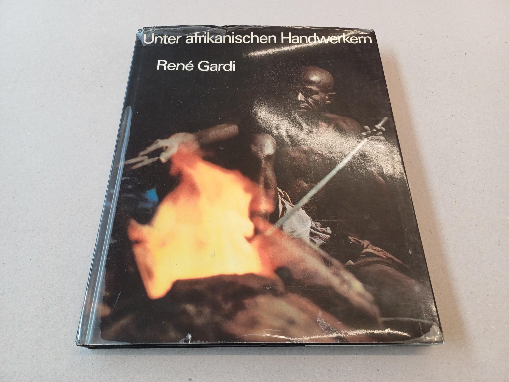 Gardi, Rene - Unter Afrikanischen Handwerken